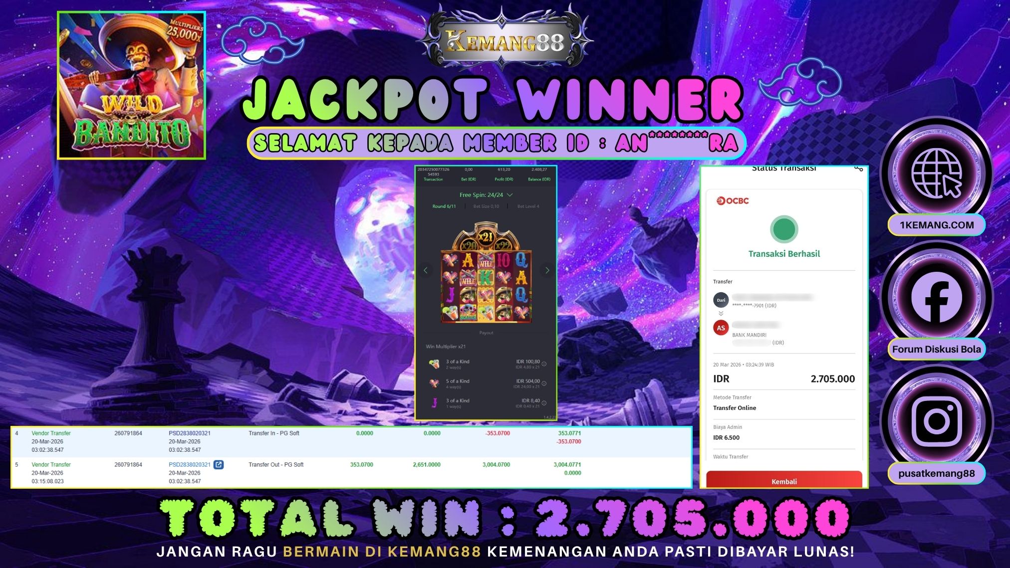 KEMANG88 [20 Maret 2026] : JACKPOT SLOT : WILD BANDITO [PG] Rp. 2.705.000.,- LUNAS